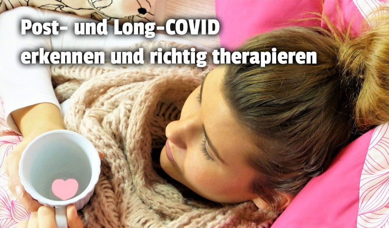 Psot-COVID und Long-COVID therapieren